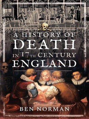 cover image of A History of Death in 17th Century England